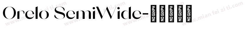 Orelo SemiWide字体转换